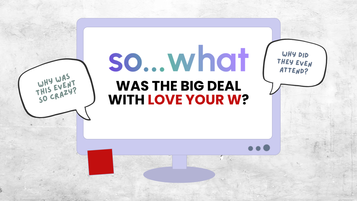 TK's Take on Love Your W 2025